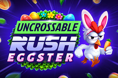 Uncrossable Rush Eggster