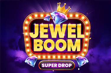 Jewel Boom Super Drop