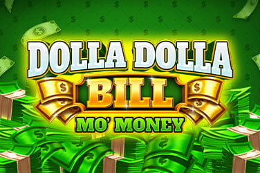Dolla Dolla Bill: Mo' Money