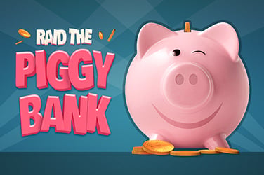 Raid the Piggy Bank