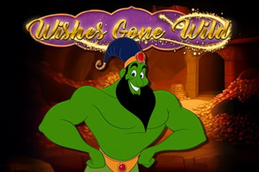 Wishes Gone Wild