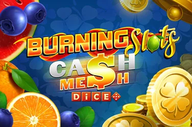 Burning Slots Cash Mesh Dice