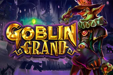 Goblin Grand