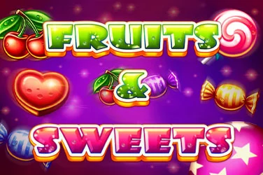 Fruits and Sweets