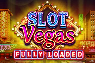 Slot Vegas Fully Loaded