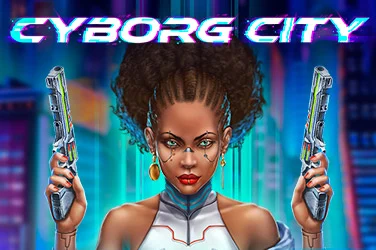 Cyborg City
