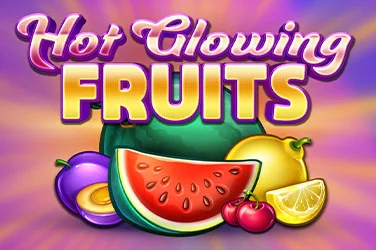 Hot Glowing Fruits