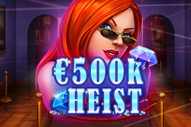 500k Heist
