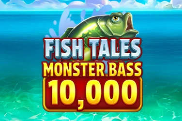 Fish Tales Monster Bass 10,000