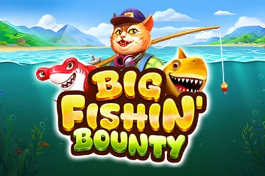 Big Fishin’ Bounty
