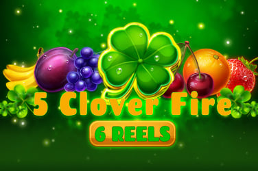 5 Clover Fire 6 Reels