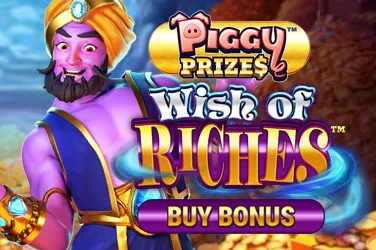 Piggy Prizes Wish of Riches Buy Bonus