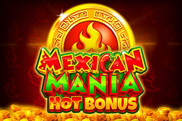 Mexican Mania: Hot Bonus