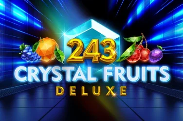 243 Crystal Fruits Deluxe