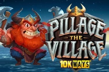 Pillage The Village 10K Ways