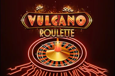 Vulcano Roulette