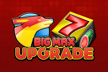 Big Max Upgrade